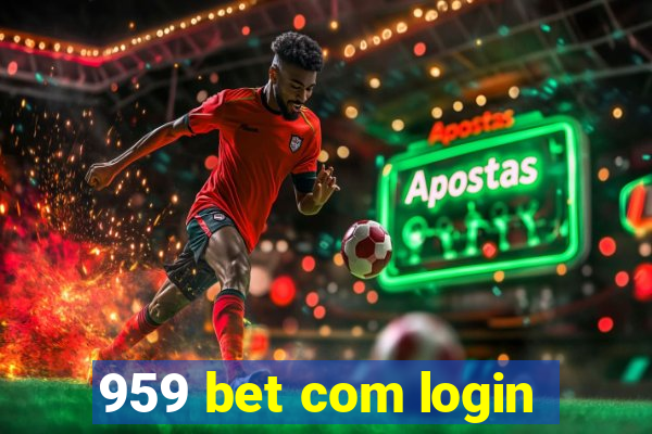 959 bet com login